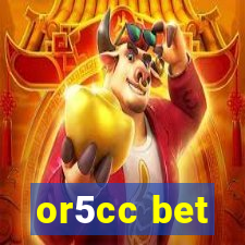 or5cc bet